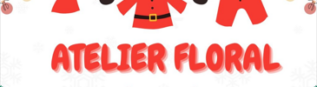 ATELIER FLORAL LE 13 DÉCEMBRE 2025